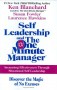 Self Leadership and the One Minute Manager: Increasing Effectiveness Through Situational Self Leadership - 'Ken Blanchard',  'Susan Fowler',  'Laurence Hawkins'