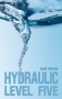 Hydraulic Level Five - Sarah Latchaw