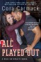 All Played Out: A Rusk University Novel - Cora Carmack