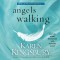 Angels Walking - Karen Kingsbury, January LaVoy, Kirby Heyborne