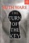 The Turn of the Key - Ruth Ware