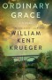 Ordinary Grace: A Novel - William Kent Krueger