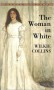 The Woman in White (Bantam Classics) - Wilkie Collins