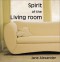 Spirit of the Living Room - Jane Alexander