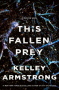 This Fallen Prey - Kelley Armstrong