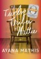 The Twelve Tribes of Hattie - Ayana Mathis