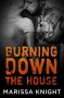 Burning Down the House (Skull Crackers Motorcycle Club) - Marissa Knight