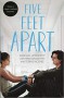 Five Feet Apart - Rachael Lippincott, Mikki Daughtry, Tobias Iaconis