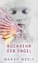 Rückkehr der Engel (Angelussaga 1) - Marah Woolf, Carolin Liepins