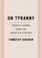 On Tyranny: Twenty Lessons from the Twentieth Century - Timothy Snyder