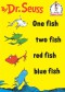 One Fish, Two Fish, Red Fish, Blue Fish/Oh, the Thinks You Can Think/Foot Book - Dr. Seuss