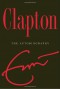Clapton: The Autobiography - Eric Clapton