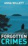 FORGOTTEN CRIMES: a gripping psychological suspense thriller - Anna Willett