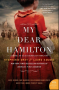 My Dear Hamilton: A Novel of Eliza Schuyler Hamilton - Stephanie Dray, Laura Croghan Kamoie