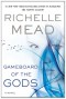 Gameboard of the Gods - Richelle Mead