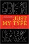 Just My Type: A Book about Fonts - 