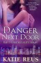 Danger Next Door - Katie Reus