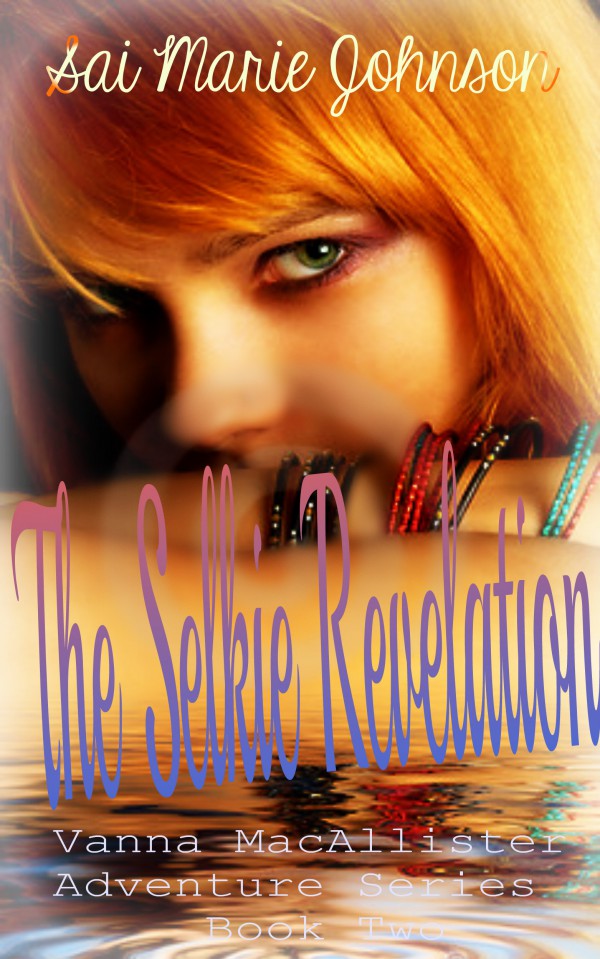 The Selkie Revelation Book Cover #2 in Vanna MacAllister YA Series. (Yet to be released, look for it in September.)