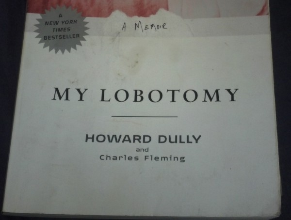 Howard Dully's My Lobotomy: A Memoir