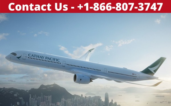 Cathay Pacific Reservations +1-866-807-3747 Phone Number