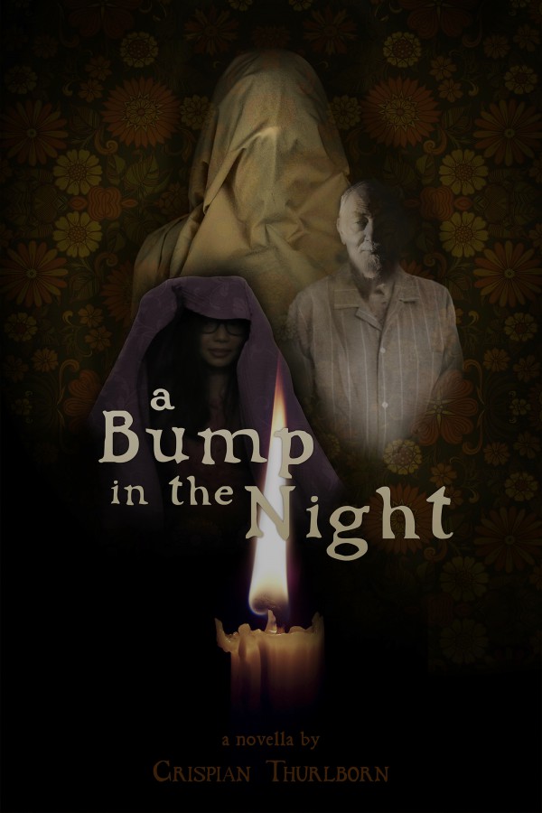 A Bump in the Night - by Crispian Thurlborn