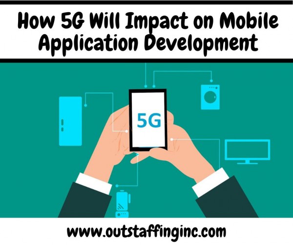 How 5G will Change the Mobile Application Development Picture