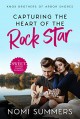 Capturing the Heart of the Rock Star (Knox Brothers of Arbor Shores #1) - Nomi Summers