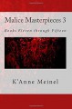 Malice Masterpieces 3 - K'Anne Meinel