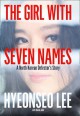 The Girl with Seven Names - Hyeonseo Lee, John David Mann