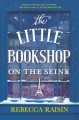 The Little Bookshop on the Seine (The Little Paris Collection #1) - Rebecca Raisin