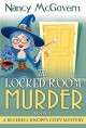 The Locked Room Murder: A Witch Cozy Mystery (A Bluebell Knopps Witch Cozy Mystery Book 1) - Nancy J. McGovern