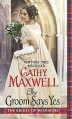 The Groom Says Yes (Brides of Wishmore) - Cathy Maxwell