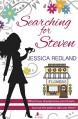 Searching for Steven: What If You Already Know Your Future... but Not the Path to Take You There? (Whitsborough Bay Book 1) - Jessica Redland