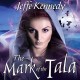The Mark of the Tala: The Twelve Kingdoms, Book 1 - Jeffe Kennedy, Cris Dukehart