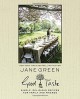 Good Taste: Simple, Delicious Recipes for Family and Friends - Jane Green