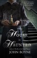 This House is Haunted - John Boyne