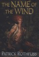 The Name of the Wind (Kingkiller Chronicle, #1) - Patrick Rothfuss