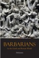 Barbarians in the Greek and Roman World - Erik Jensen 