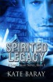 Spirited Legacy (Lost Library) (Volume 2) - Kate Baray