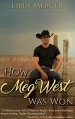 How Meg West Was Won - Libby Mercer