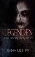 Legenden 5: Das Bloody Mary Ritual - Dana Müller