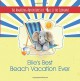 The Amazing Adventures of Ellie the Elephant - Ellie's Best Beach Vacation Ever (Volume 4) - Cornelia Murariu, Elle Fair, Marci Fair