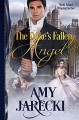 The Duke's Fallen Angel - Amy Jarecki