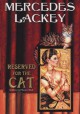 Reserved for the Cat - Mercedes Lackey