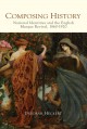 Composing History: National Identities and the English Masque Revival, 1860-1920 - Deborah Heckert