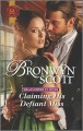 Claiming His Defiant Miss (Wallflowers to Wives) - Bronwyn Scott