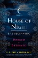 House of Night: The Beginning: Marked and Betrayed - 'P. C. Cast', 'Kristin Cast'