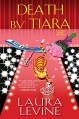 Death by Tiara (A Jaine Austen Mystery) - Laura Levine