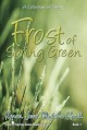 Frost of Spring Green, A Collection of Poetry - Karen Jean Matsko Hood
