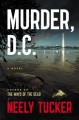 Murder, D.C.: A Novel - Neely Tucker